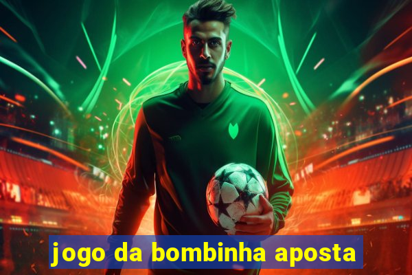 jogo da bombinha aposta